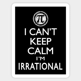 Can't Keep Calm I'm Irrational Pi Day Sticker